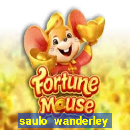 saulo wanderley filho fortuna